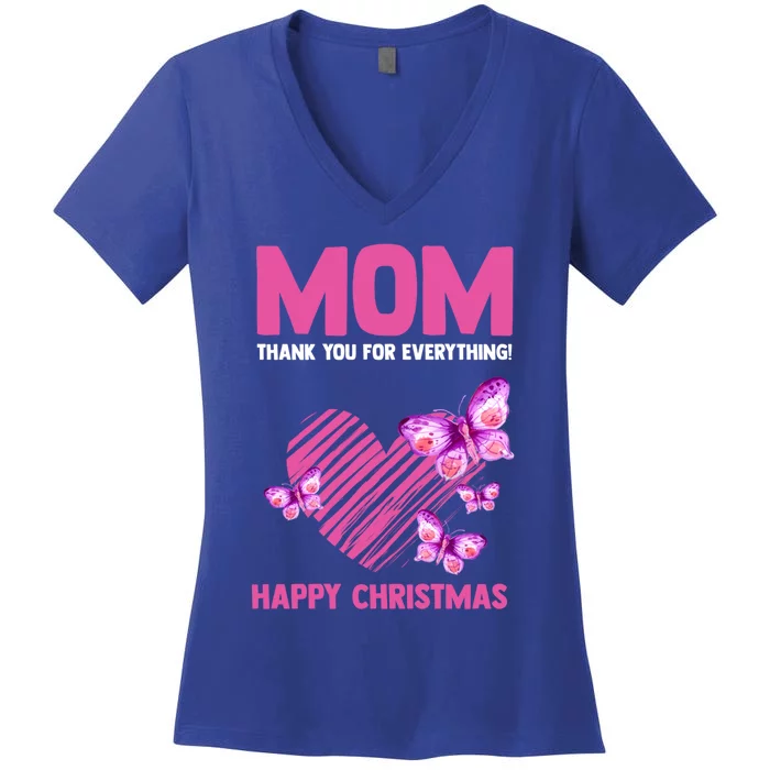 Mom Thank You For Everything! Happy Mum Mom Gift Women's V-Neck T-Shirt