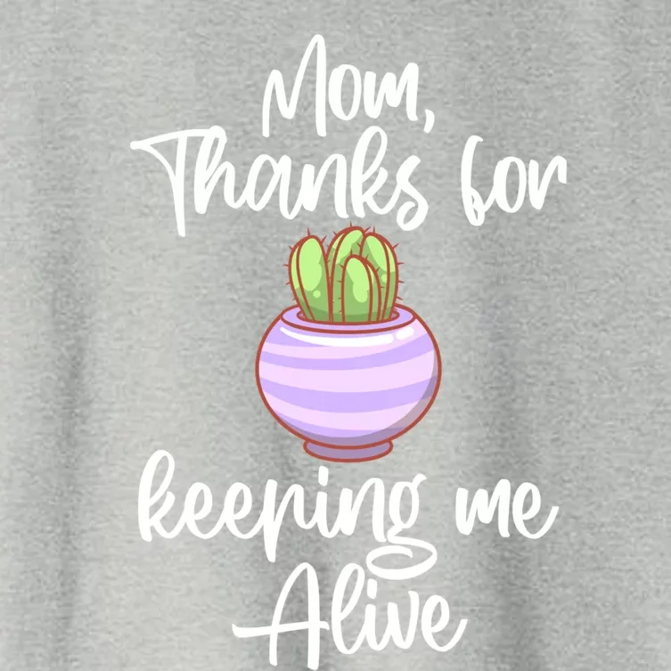 Mom Thank You For Keeping Me Alive Mother's Day Pot Cactus Gift Women's Crop Top Tee