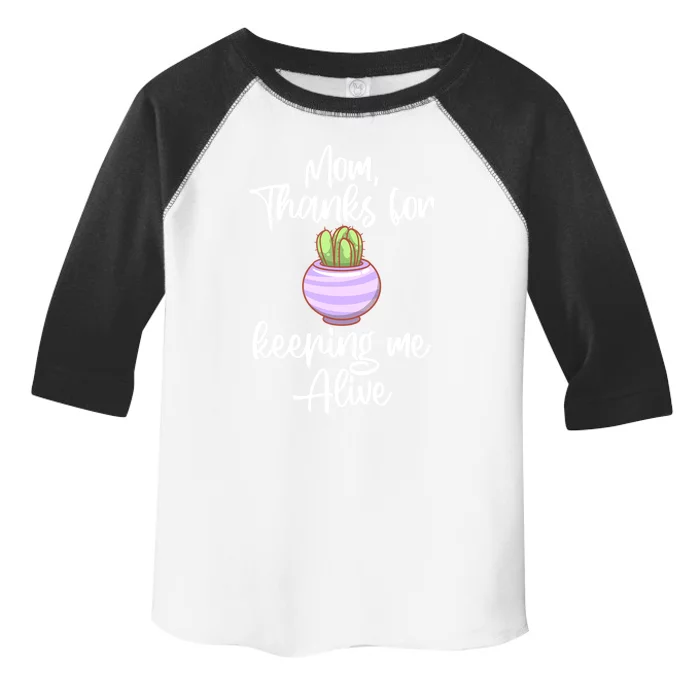 Mom Thank You For Keeping Me Alive Mother's Day Pot Cactus Gift Toddler Fine Jersey T-Shirt