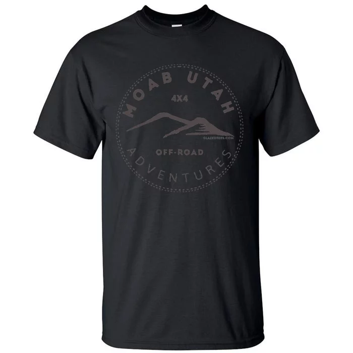 Moab Utah 4x4 Off Road Adventures Tall T-Shirt