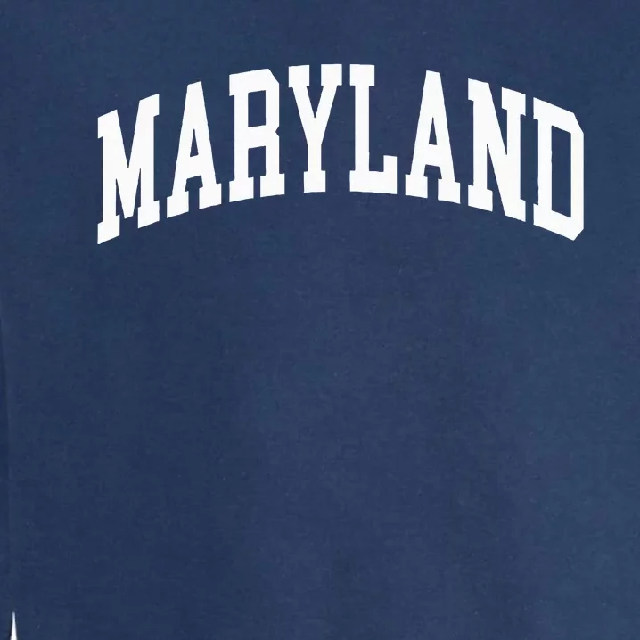 Maryland Us College Font Proud American Garment-Dyed Sweatshirt