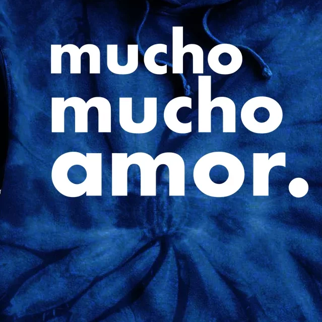 Mucho Mucho Amor Funny Meme Tie Dye Hoodie