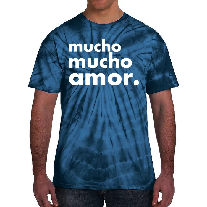 Mucho Mucho Amor Funny Meme Tie-Dye T-Shirt