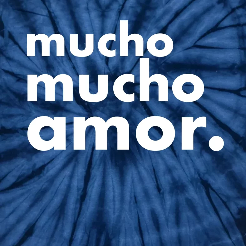 Mucho Mucho Amor Funny Meme Tie-Dye T-Shirt