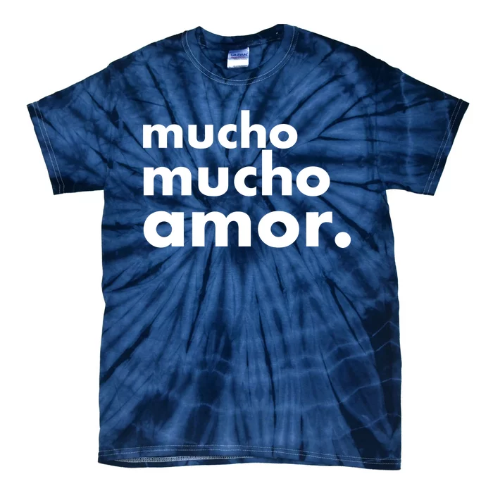 Mucho Mucho Amor Funny Meme Tie-Dye T-Shirt