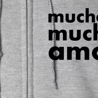 Mucho Mucho Amor Funny Meme Full Zip Hoodie