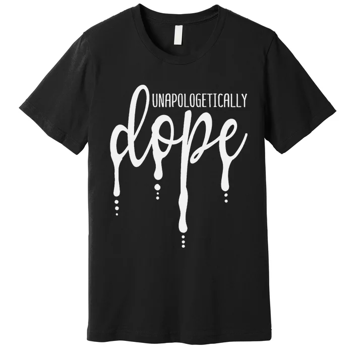 Melanin Unapologetically Dope Black Girl Christmas Gift Premium T-Shirt