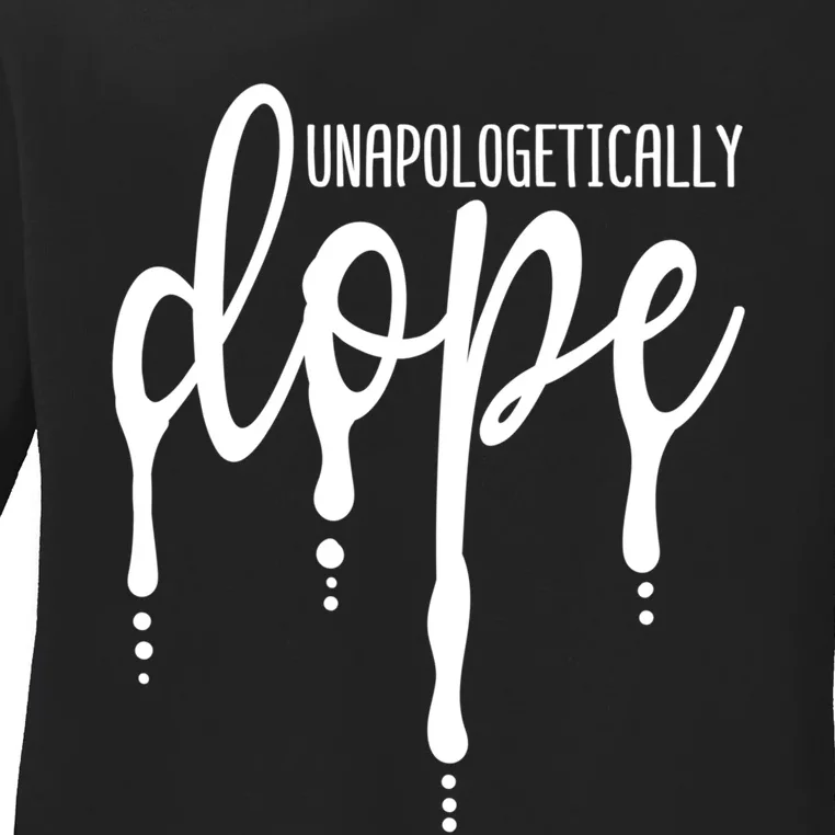 Melanin Unapologetically Dope Black Girl Tee Christmas Gift Ladies Long Sleeve Shirt