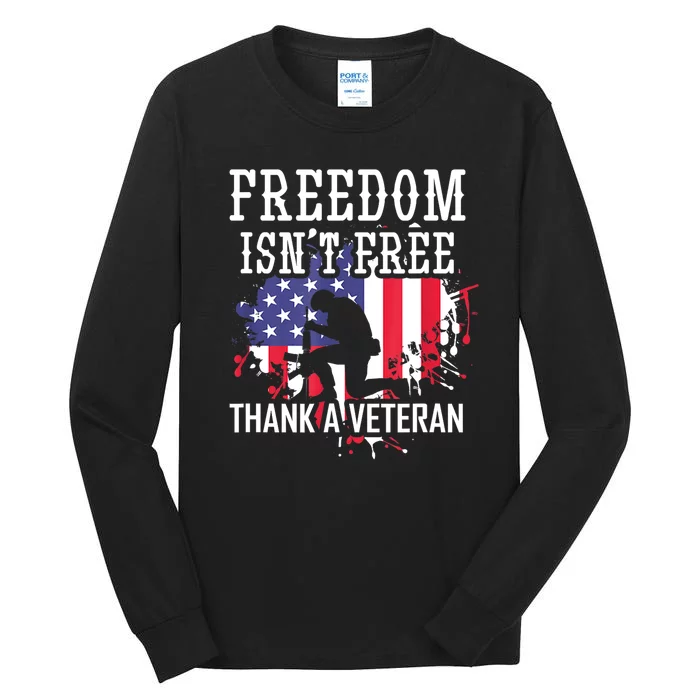 Military Us Flag Support Freedom Isnt Free Thank A Veteran Day Gift Tall Long Sleeve T-Shirt