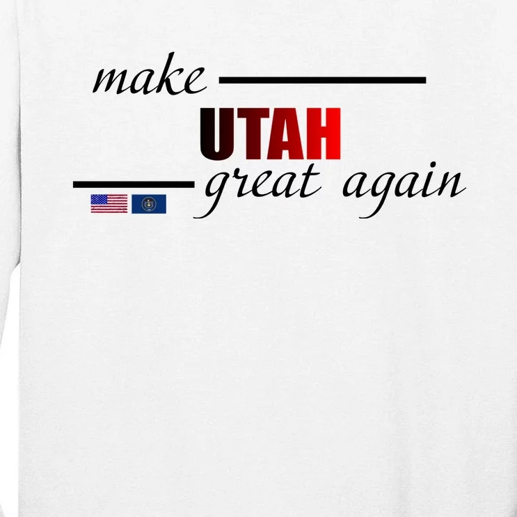 Make Utah Great Again Tall Long Sleeve T-Shirt