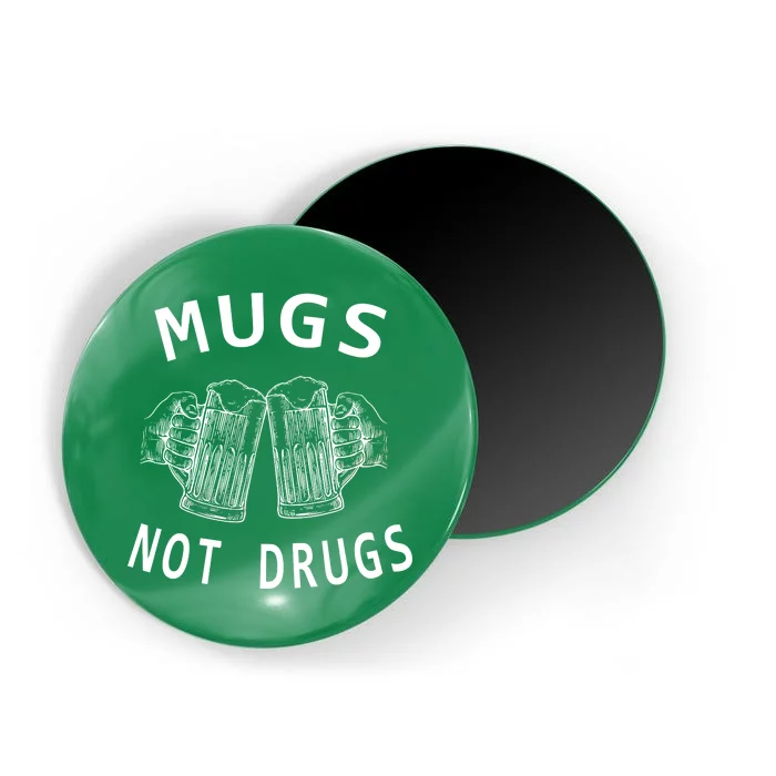 Mugs Not Drugs Magnet