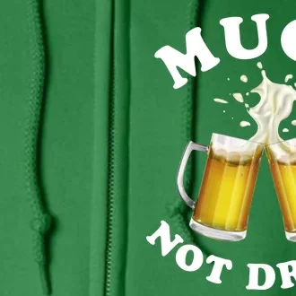 Mugs Not Drugs Funny St. Patrick's Day Beer Full Zip Hoodie