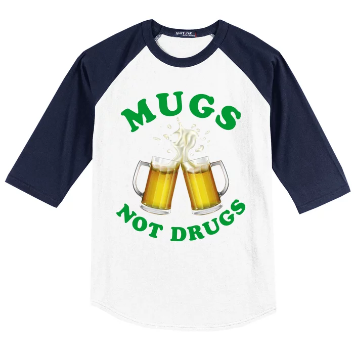 Mugs Not Drugs Funny St. Patrick's Day Beer Baseball Sleeve Shirt