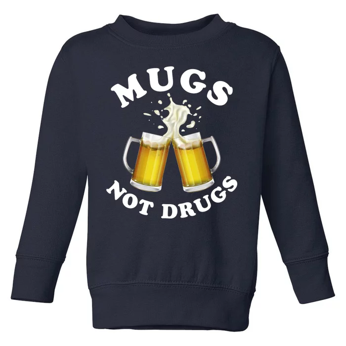 Mugs Not Drugs Funny St. Patrick's Day Beer Toddler Sweatshirt