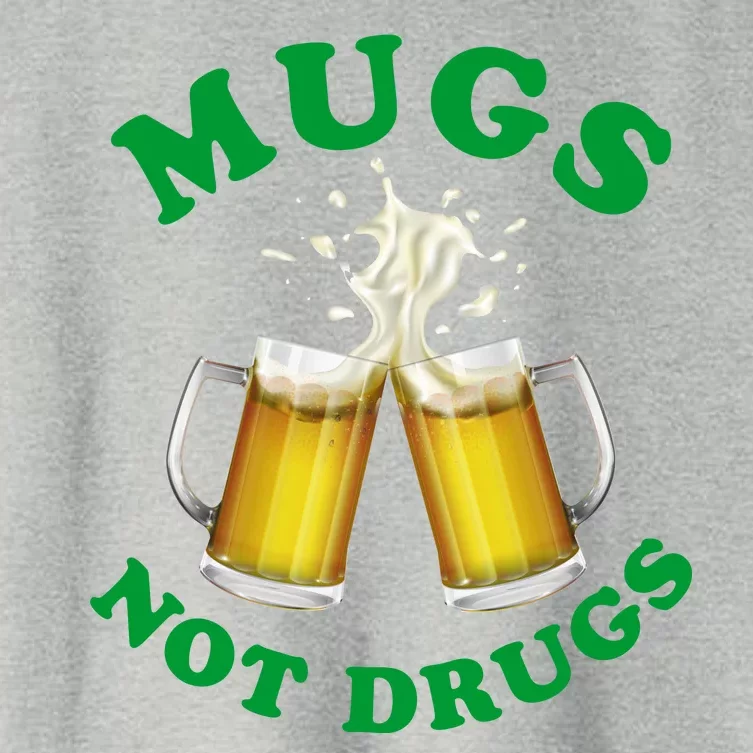 Mugs Not Drugs Funny St. Patrick's Day Beer Women's Crop Top Tee