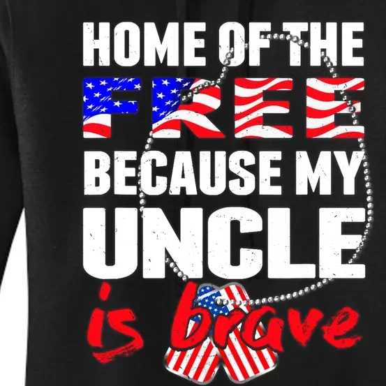 My Uncle Is Brave Home Of The Free - Proud Army Niece Nephew Women's Pullover Hoodie