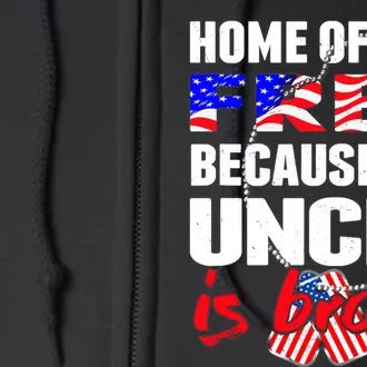 My Uncle Is Brave Home Of The Free - Proud Army Niece Nephew Full Zip Hoodie