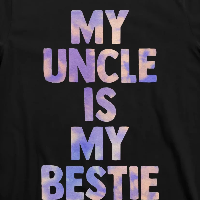 My Uncle Is My Bestie For Niece Nephew Matching Set Tie Dye T-Shirt