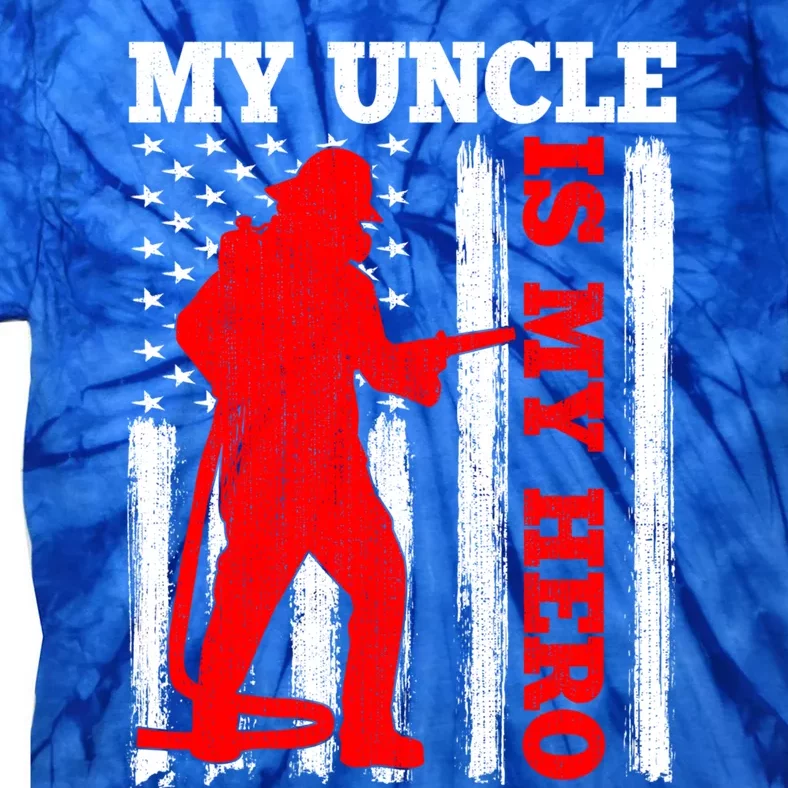 My Uncle Is My Hero Usa Flag Firefighter Fire Uncle Gift Tie-Dye T-Shirt