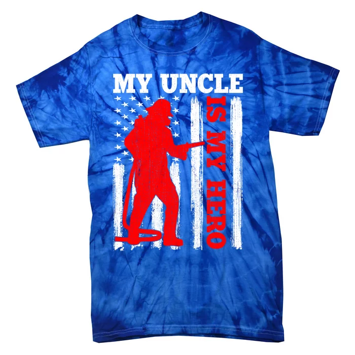 My Uncle Is My Hero Usa Flag Firefighter Fire Uncle Gift Tie-Dye T-Shirt