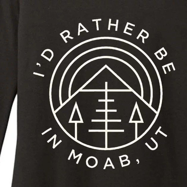 Moab Utah ID Rather Be In Moab Ut Womens CVC Long Sleeve Shirt