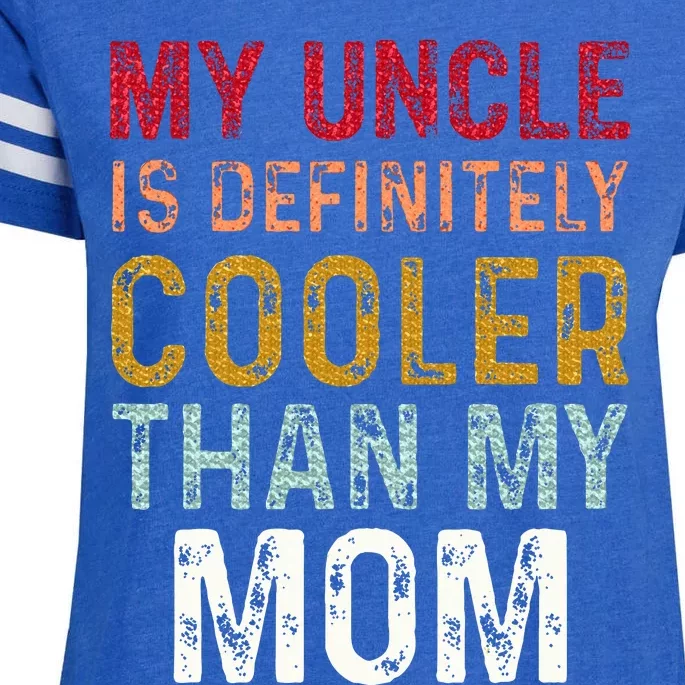 My Uncle Is Definitely Cooler Than My Mom Niece Nephew Boy Enza Ladies Jersey Football T-Shirt