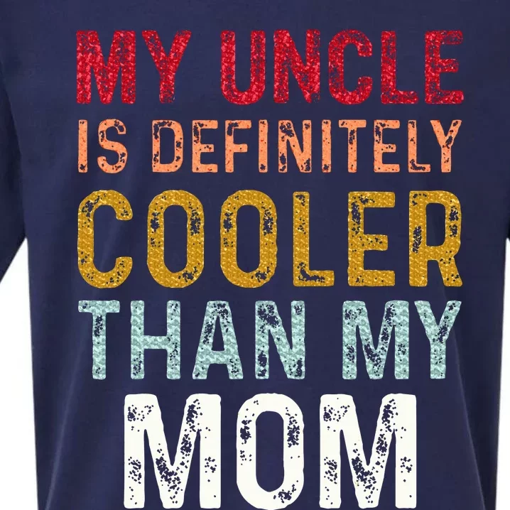 My Uncle Is Definitely Cooler Than My Mom Sueded Cloud Jersey T-Shirt