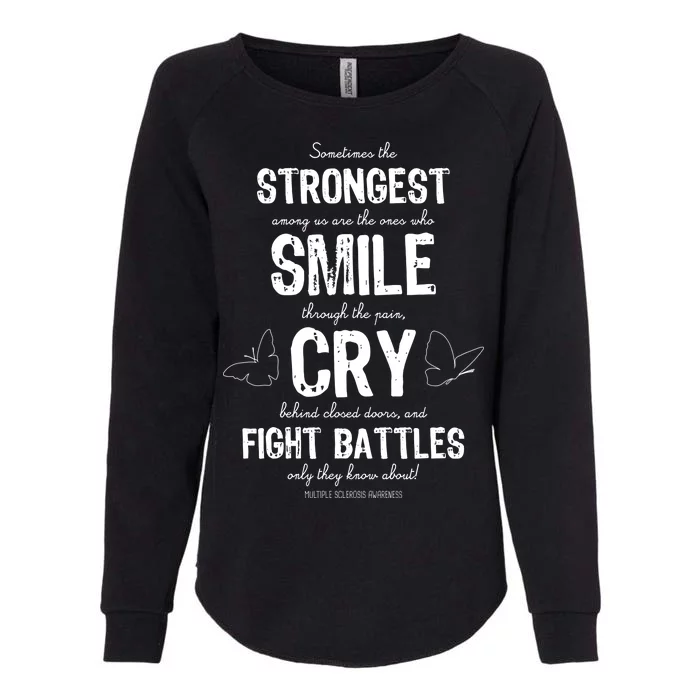 Multiple Sclerosis MS Awareness Fight Battles Quote Womens California Wash Sweatshirt