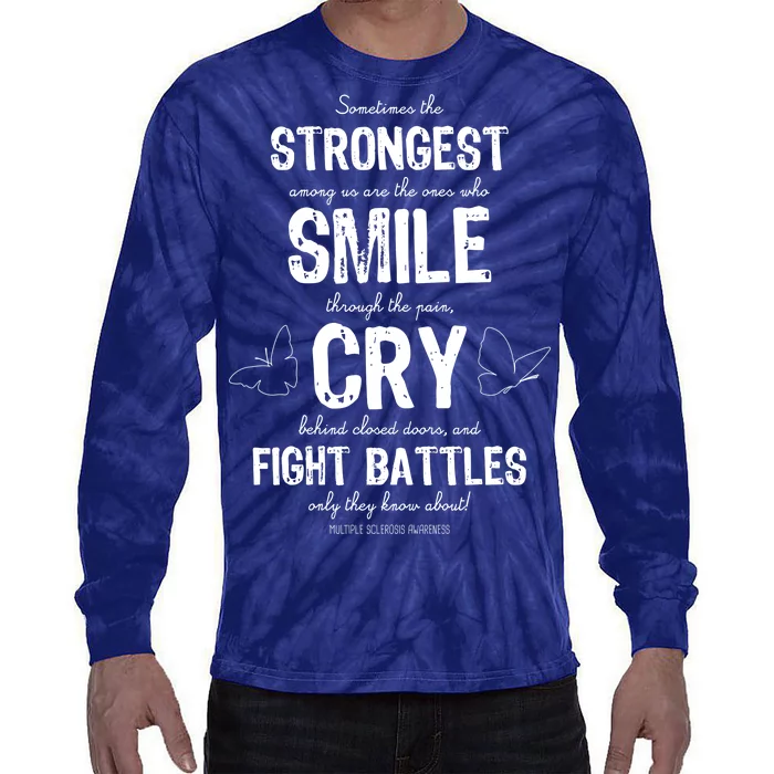 Multiple Sclerosis MS Awareness Fight Battles Quote Tie-Dye Long Sleeve Shirt