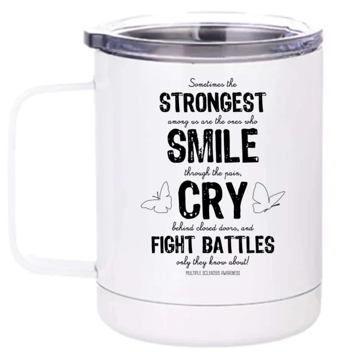 Multiple Sclerosis MS Awareness Fight Battles Quote Front & Back 12oz Stainless Steel Tumbler Cup