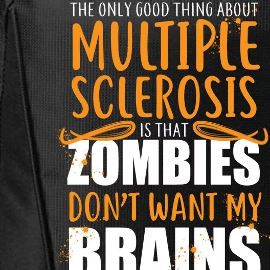 Multiple Sclerosis Zombie Don't Want My Brains City Backpack