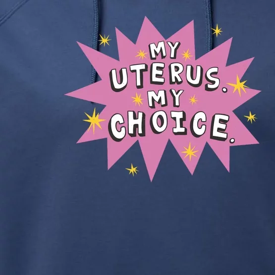 My Uterus My Choice Star Performance Fleece Hoodie