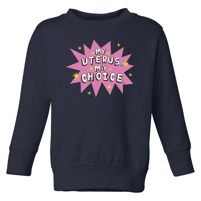 My Uterus My Choice Star Toddler Sweatshirt