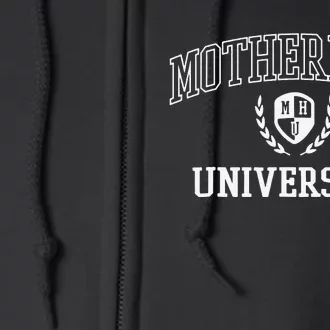 Motherhood University Motherhood Of University Graduation Full Zip Hoodie