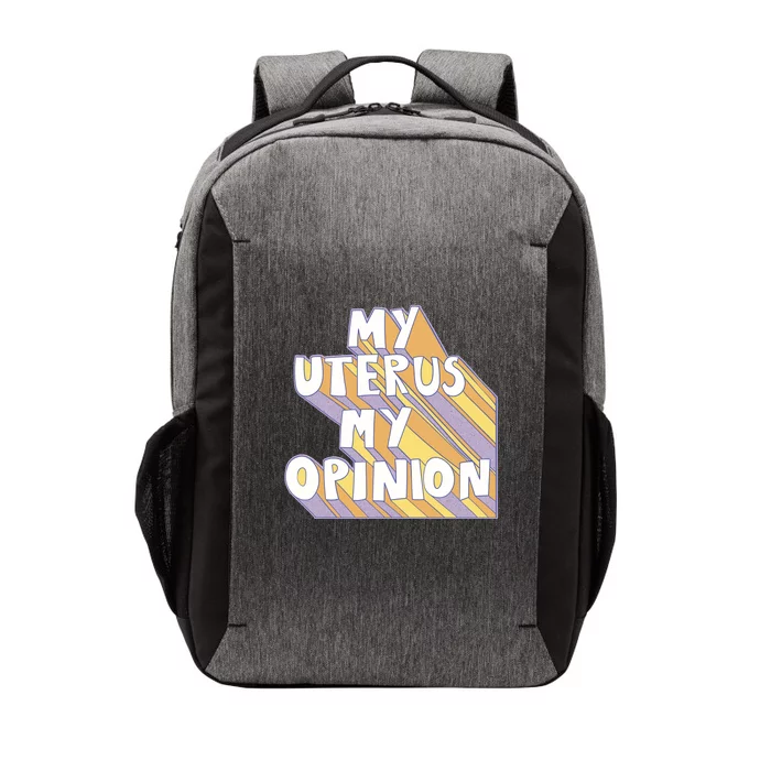 My Uterus My Opinion Vector Backpack