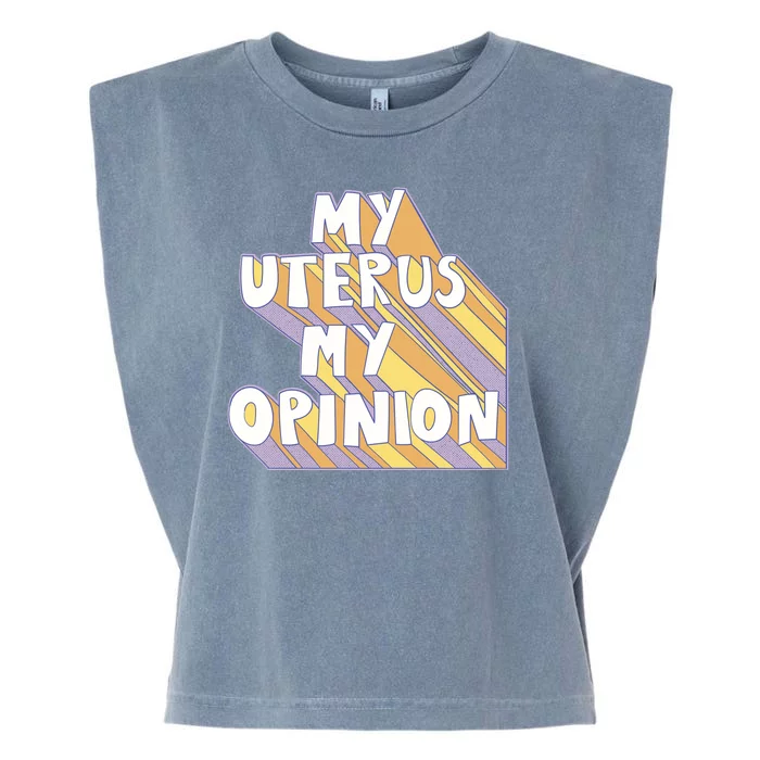 My Uterus My Opinion Garment-Dyed Women's Muscle Tee