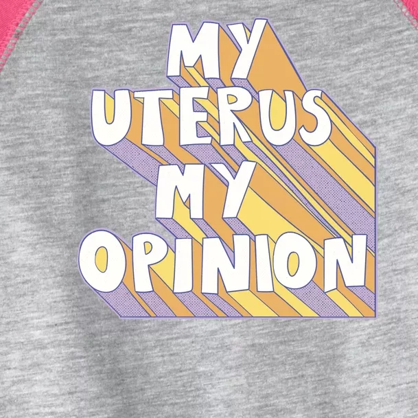 My Uterus My Opinion Toddler Fine Jersey T-Shirt