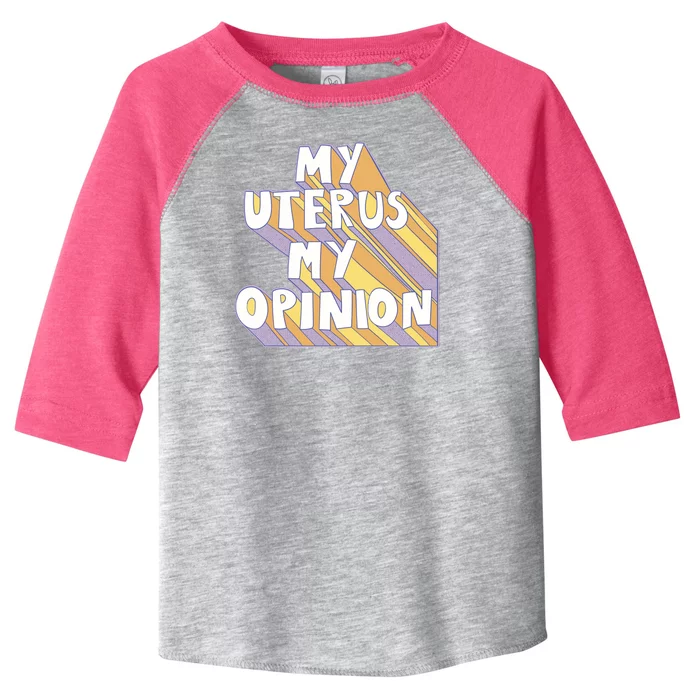 My Uterus My Opinion Toddler Fine Jersey T-Shirt