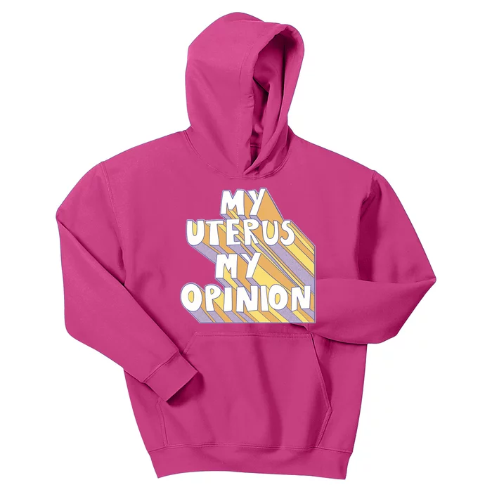 My Uterus My Opinion Kids Hoodie