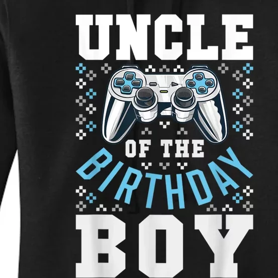 Men Uncle Of The Birthday Boy Matching Video Gamer Birthday Women's Pullover Hoodie