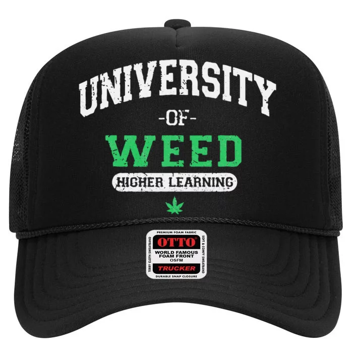 Marijuana U.N.I.V.E.R.S.I.T.Y Of Weed High Crown Mesh Trucker Hat