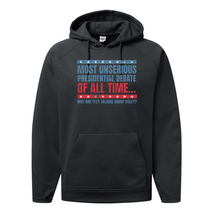 Most Unserious Presidential Debate Of All Time Performance Fleece Hoodie