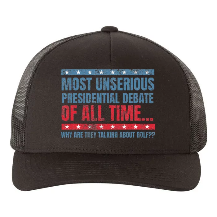 Most Unserious Presidential Debate Of All Time Yupoong Adult 5-Panel Trucker Hat