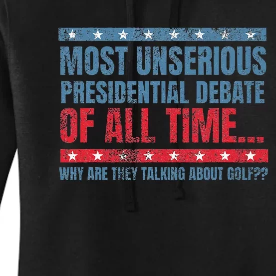 Most Unserious Presidential Debate Of All Time Women's Pullover Hoodie