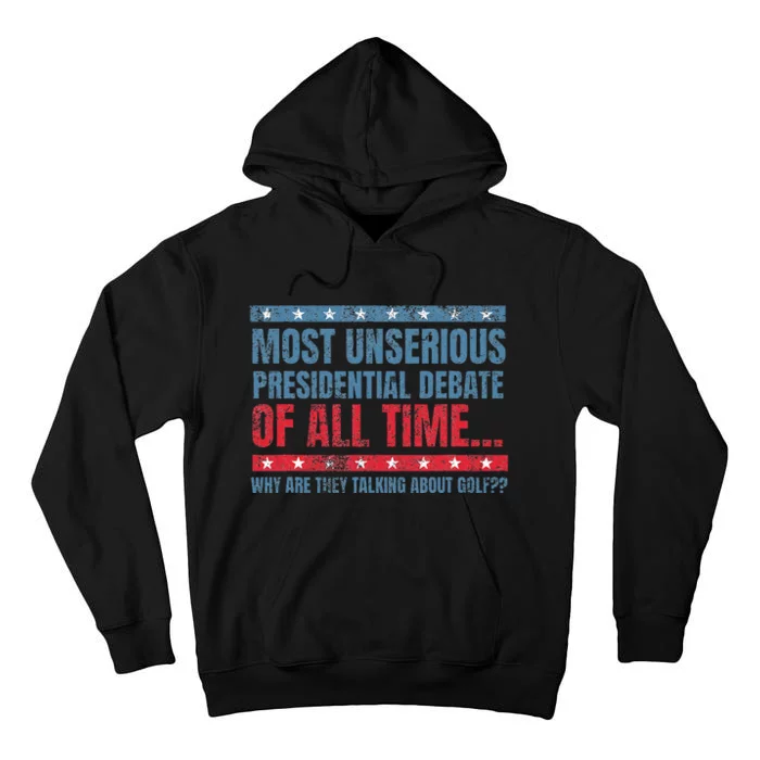 Most Unserious Presidential Debate Of All Time Tall Hoodie