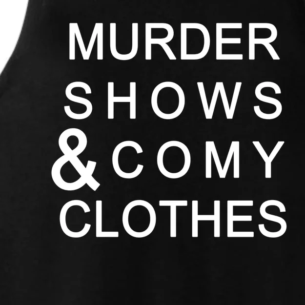 Murder Shows & Comy Clothes Ladies Tri-Blend Wicking Tank