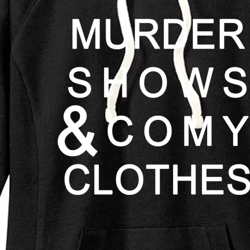 Murder Shows & Comy Clothes Women's Fleece Hoodie