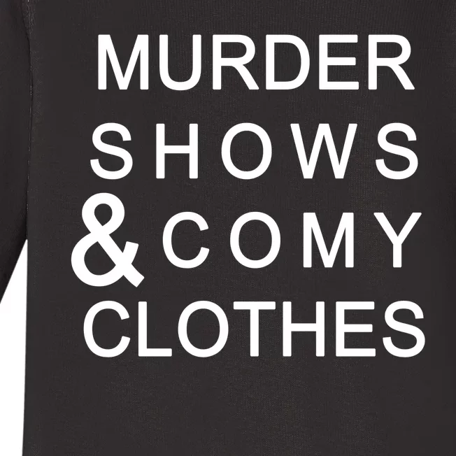 Murder Shows & Comy Clothes Baby Long Sleeve Bodysuit