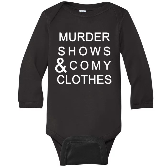 Murder Shows & Comy Clothes Baby Long Sleeve Bodysuit