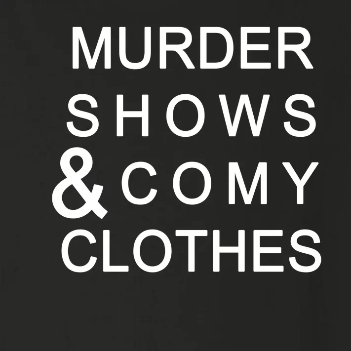 Murder Shows & Comy Clothes Toddler Long Sleeve Shirt